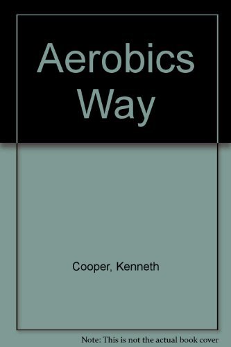 Aerobics Way (9780552109703) by Kenneth Cooper