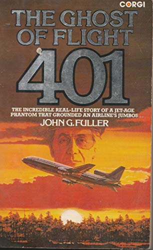 9780552110204: Ghost of Flight 401 - The Incredible Real-Life Story of a Jet-Age Phantom That Grounded an Airline's Jumbos...