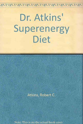 Stock image for Dr. Atkins' Superenergy Diet for sale by Goldstone Books