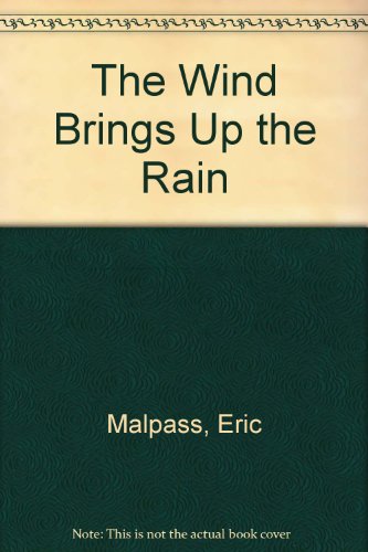 The Wind Brings Up the Rain (9780552113519) by Eric Malpass