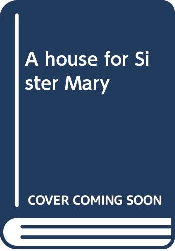 A house for Sister Mary (9780552113847) by Lucilla Andrews