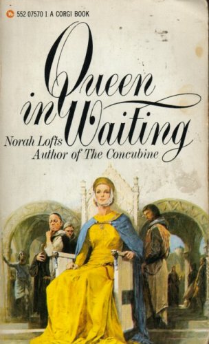 Queen in waiting (9780552113984) by Norah Lofts