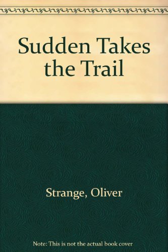 Beispielbild fr Sudden Takes the Trail zum Verkauf von Goldstone Books