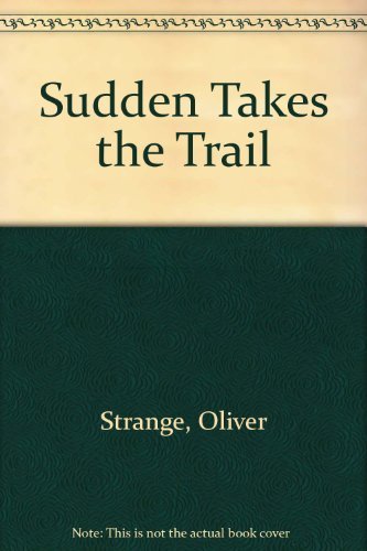 Stock image for Sudden Takes the Trail for sale by Goldstone Books