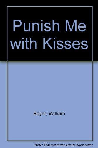 Beispielbild fr Punish Me with Kisses zum Verkauf von AwesomeBooks