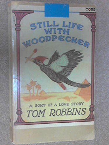 Still Life With Woodpecker (9780552117814) by Tom Robbins