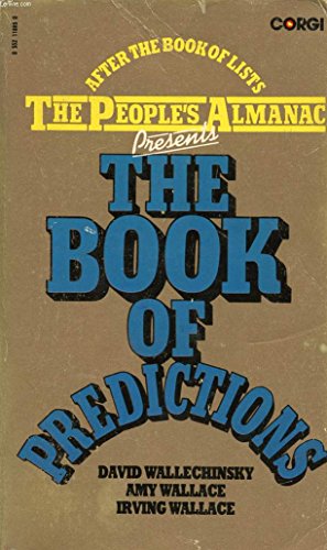 Stock image for THE BOOK OF PREDICTIONS: The People's Almanack Presents. After the Book of Lists 2. for sale by Occultique