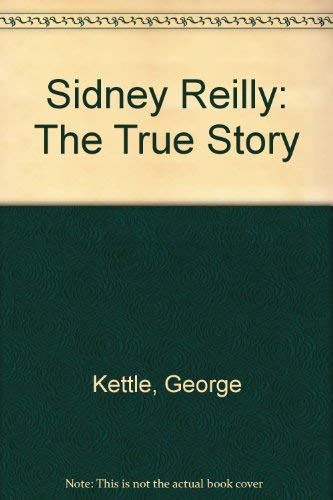 Stock image for Sidney Reilly: the true story for sale by HPB-Diamond