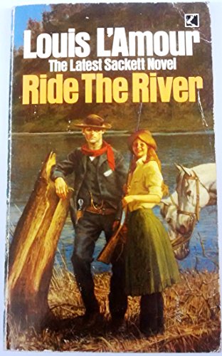 If I liked Ride the River (The Sacketts) by Louis L'Amour, what should I  read