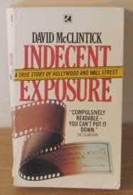 9780552123891: Indecent Exposure: True Story of Hollywood and Wall Street