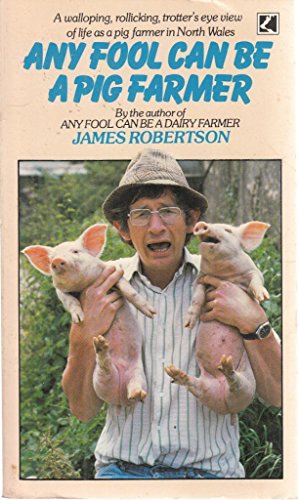 Imagen de archivo de Any Fool Can Be a Pig Farmer a la venta por MusicMagpie