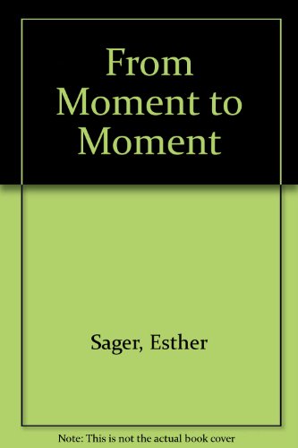 From Moment to Moment (9780552125154) by Esther Sager