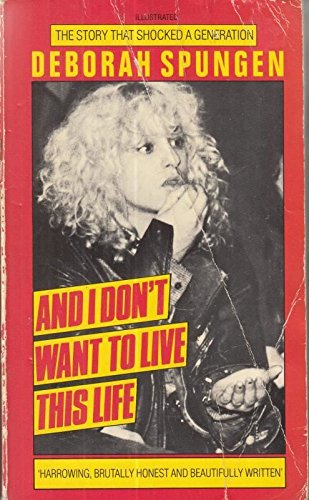 And I Don't Want to Live This Life (9780552125895) by Deborah Spungen