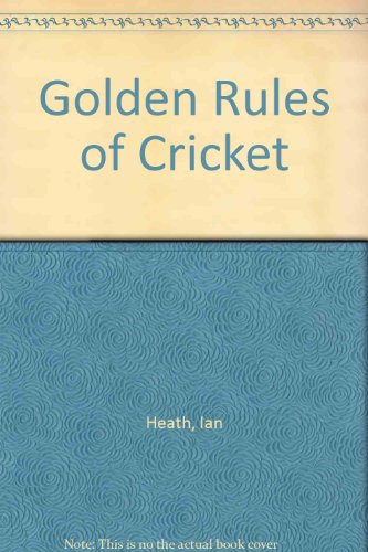 Stock image for Golden Rules of Cricket for sale by Goldstone Books