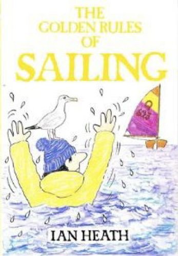 Golden Rules Of Sailing (9780552125949) by Heath, Ian