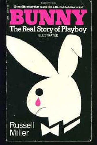 Stock image for Bunny: Real Story of "Playboy" for sale by WorldofBooks