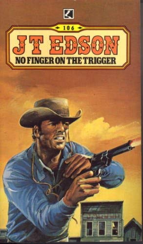 No Finger On The Trigger (9780552126649) by Edson, J.T.