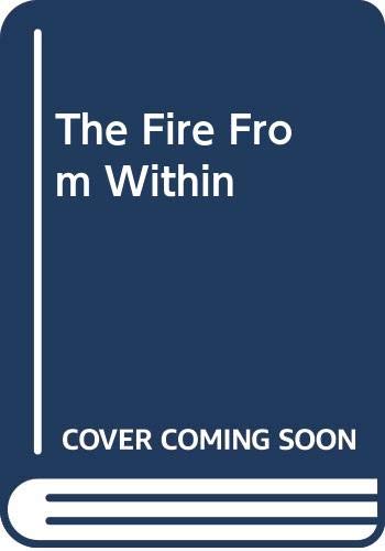 9780552126847: The Fire from within (Export Ed.)