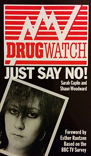 Beispielbild fr Drugwatch: Just Say No! zum Verkauf von Reuseabook