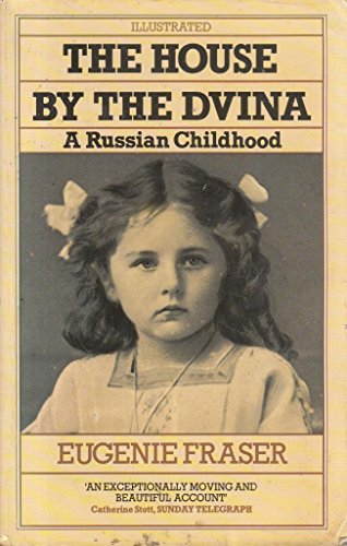 Beispielbild fr The House by the Dvina: A Russian Childhood zum Verkauf von Wonder Book