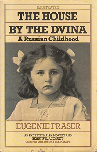 Stock image for The House by the Dvina: A Russian Childhood for sale by Wonder Book