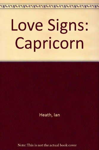 Love Signs: Capricorn (9780552128353) by Heath, Ian