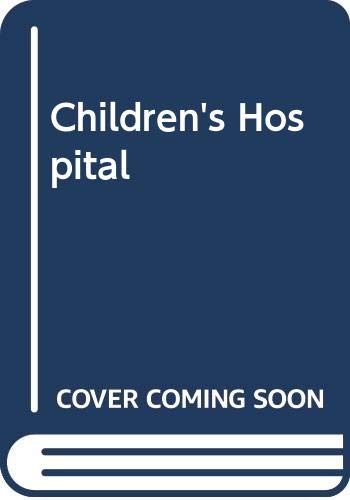 Imagen de archivo de Children's Hospital a la venta por Better World Books Ltd
