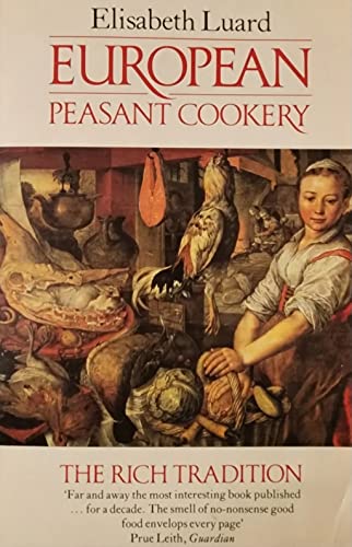 European Peasant Cookery: The Rich Tradition