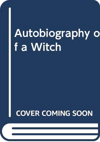 Imagen de archivo de The Autobiography of a Witch (UK PB) a la venta por Hunter Books