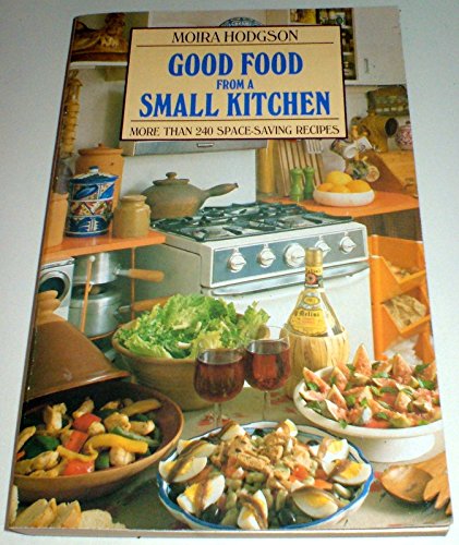 Stock image for Good Food from a Small Kitchen for sale by AwesomeBooks