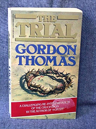 9780552130066: The Trial: Life and Inevitable Crucifixion of Jesus