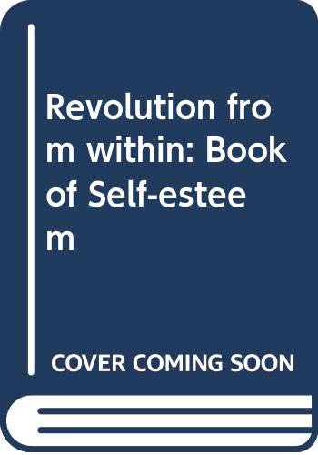 9780552133692: Revolution from within: Book of Self-esteem