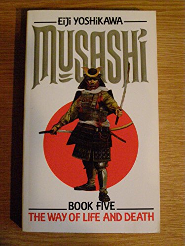Stock image for The Way of Life and Death (v. 5) (Musashi: An Epic Novel of the Samurai Era) for sale by WorldofBooks