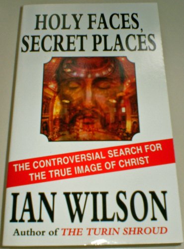 9780552135900: Holy Faces, Secret Places: The Quest for Jesus' True Likeness
