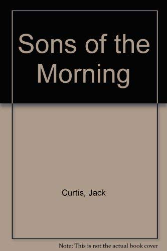 Beispielbild fr Sons of the Morning zum Verkauf von Wonder Book