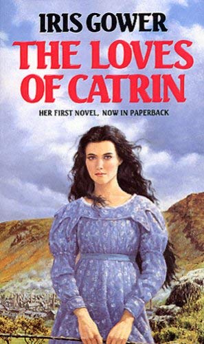 Stock image for The Loves Of Catrin for sale by AwesomeBooks