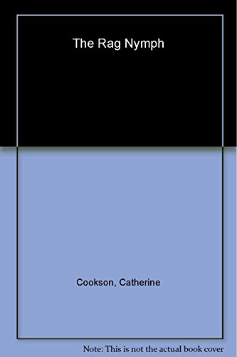 THE RAG NYMPH (9780552136839) by Cookson, Catherine