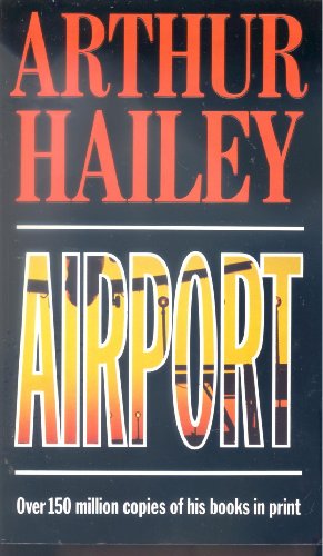 Airport by Arthur Hailey Airport by Arthur Hailey