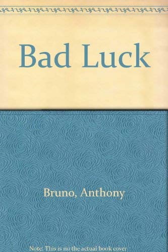 Bad Luck (9780552137195) by Anthony Bruno