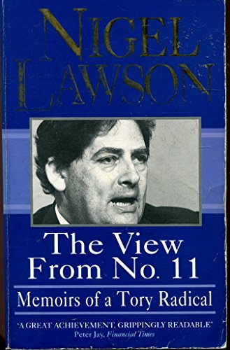 The View from No 11: Memoirs of a Tory Radical (9780552137270) by Lawson, Nigel