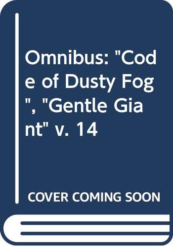 9780552138673: "Code of Dusty Fog", "Gentle Giant" (v. 14) (Omnibus)