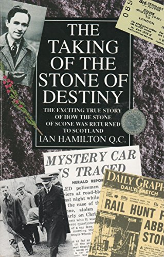 Imagen de archivo de The Taking of the Stone of Destiny: The Exciting True Story of how the Stone of Scone was Returned to Scotland a la venta por WorldofBooks