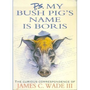 Beispielbild fr P.S. My Bush Pig's Name is Boris zum Verkauf von AwesomeBooks