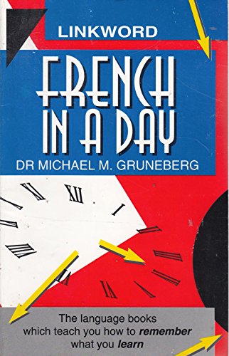 French in a Day (Linkword Language System) (9780552142465) by Gruneberg, Michael M.