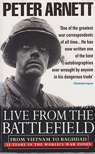 Imagen de archivo de Live from the Battlefield : From Vietnam to Baghdad - 35 Years in the World's War Zones a la venta por Better World Books