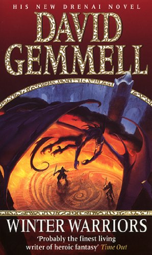 The Winter Warriors: A stunning all-action adventure from the master of heroic fantasy that will have you gripped (Drenai Novels, 8) - Gemmell, David