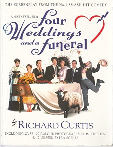 Beispielbild fr Four Weddings and a Funeral: The Screenplay from the No.1 Smash Hit Comedy zum Verkauf von WorldofBooks