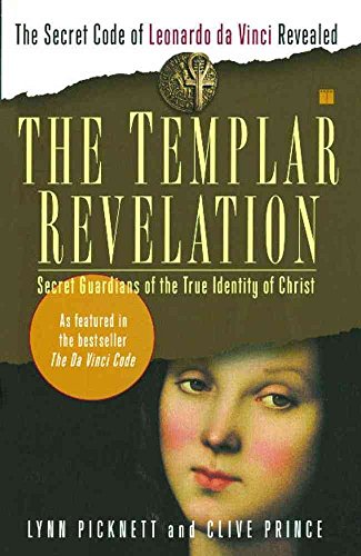 Imagen de archivo de The Templar Revelation : Secret Guardians of the True Identity of Christ a la venta por HPB-Diamond