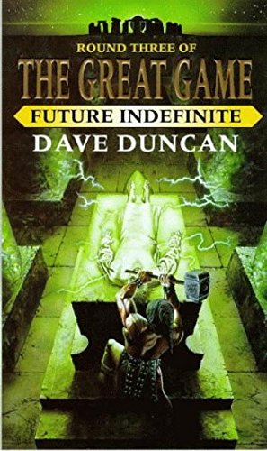 Future Indefinite (Great Game Trilogy) (9780552145015) by Dave Duncan