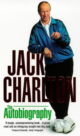 Stock image for Jack Charlton: The Autobiography for sale by AwesomeBooks
